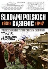 16 Brygada Pancerna - Zbigniew Lalak, Juliusz S. Tym