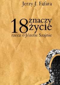 18 znaczy życie - Jerzy J. Fąfara
