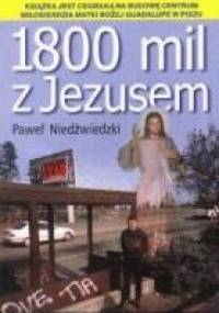 1800 mil z Jezusem - Paweł Niedźwiedzki
