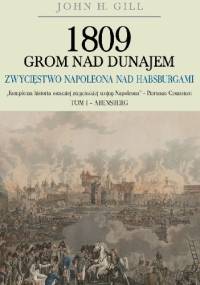 1809 Grom nad Dunajem TOM I - John Gill