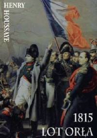 1815 Lot Orła - Henry Houssaye