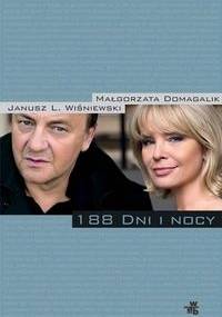 188 dni i nocy - Małgorzata Domagalik, Janusz Leon Wiśniewski