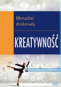 2 Menadżer doskonały. Kreatywność - Grzegorz Szczerba