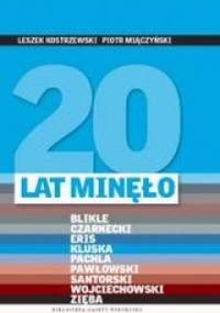 20 lat minęło - Leszek Kostrzewski, Piotr Miączyński