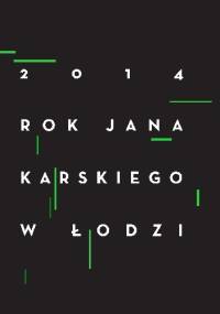 2014 Rok Jana Karskiego w Łodzi