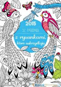 2016. 52 tygodnie z rysunkami, które uskrzydlają. - Marica Zuttino