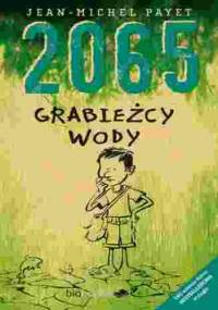 2065. Grabieżcy wody - Jean-Michel Payet