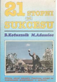 21 stopni do sukcesu - Barbara Kożusznik, Marek Adamiec