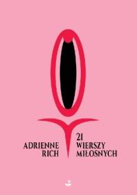 21 wierszy miłosnych - Adrienne Rich