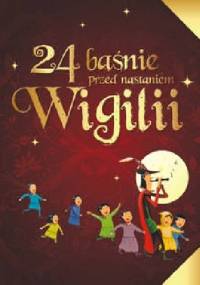 24 baśnie przed nastaniem Wigilii