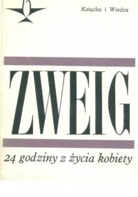 24 godziny z życia kobiety - Stefan Zweig