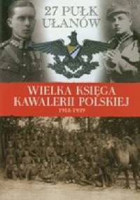 27 Pułk Ułanów im. Króla Stefana Batorego - praca zbiorowa