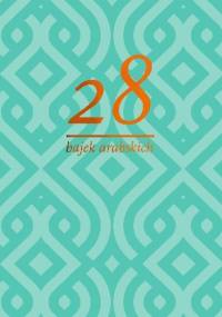28 bajek arabskich - Marek M. Dziekan