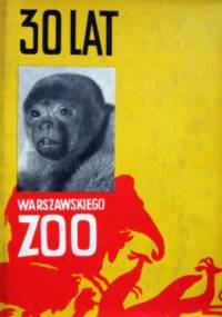 30 lat warszawskiego ZOO - praca zbiorowa, Zbigniew Woliński