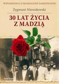 30 lat życia z Madzią - Zygmunt Niewidowski