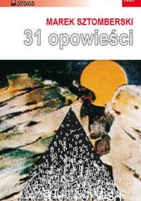 31 opowieści - Marek Sztomberski