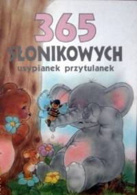 365 słonikowych  usypianek przytulanek - Francisca Frohlich