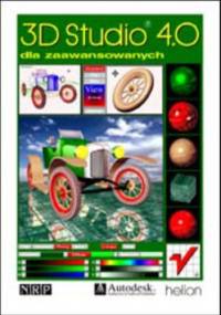 3D Studio 4.0 dla zaawansowanych - L. Miller Philip, D. Elliot Steven