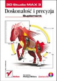 3D Studio MAX 3. Doskonałość i precyzja. Suplement