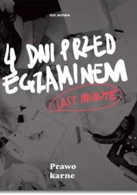4 dni przed egzaminem. Last Minute. Prawo karne - Talaga Anna