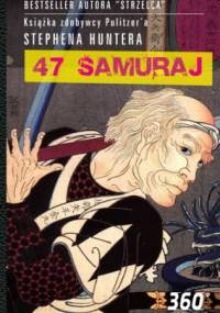 47 Samuraj - Stephen Hunter