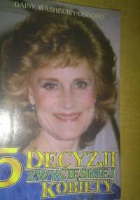 5 decyzji zwycięskiej kobiety - Daisy Osborn