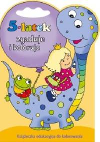 5-latek zgaduje i koloruje - Joanna Myjak