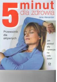 5 minut dla zdrowia - Jane Alexander