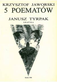 5 poematów - Krzysztof Jaworski, Janusz Tyrpak