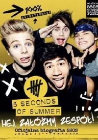 5 Seconds Of Summer. Hej załóżmy zespół - praca zbiorowa