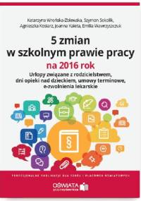5 zmian w szkolnym prawie pracy na 2016 rok