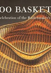 500 baskets. A Celebration of the Basketmaker's Art - praca zbiorowa