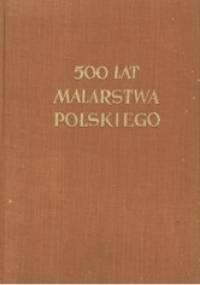 500 lat malarstwa polskiego - Juliusz Starzyński