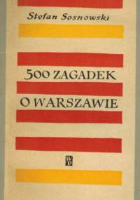 500 zagadek o Warszawie - Stefan Sosnowski
