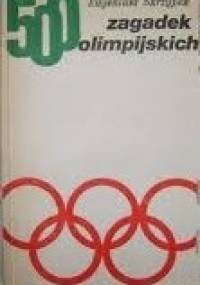 500 zagadek olimpijskich - Eugeniusz Skrzypek