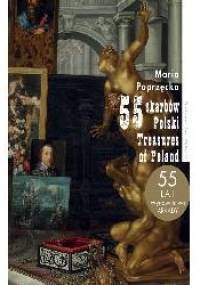 55 skarbów Polski - Maria Poprzęcka