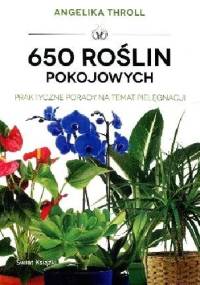 650 ROŚLIN POKOJOWYCH - Angelika Throll