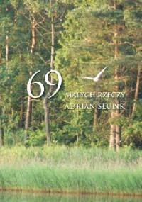 69 małych rzeczy - Adrian Słupik