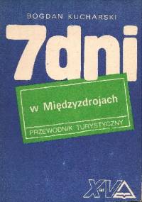 7 dni w Międzyzdrojach. Przewodnik turystyczny - Bogdan Kucharski