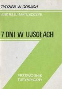 7 dni w Ujsołach - Andrzej Matuszczyk