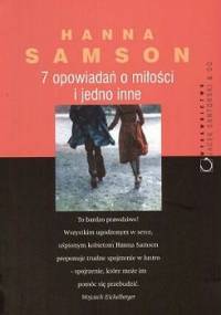 7 opowiadań o miłości i jedno inne - Hanna Samson