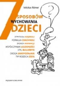 7 sposobów wychowania dzieci - Felicitas Römer