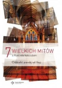 7 wielkich mitów o Kościele katolickim - Christopher Kaczor
