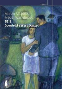 81:1. Opowieści z Wysp Owczych - Marcin Michalski, Maciej Wasielewski