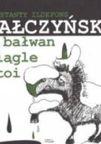 A bałwan ciągle stoi - Konstanty Ildefons Gałczyński