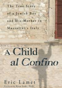 A Child al Confino - Eric Lamet