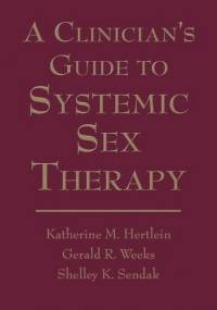 A Clinician's Guide to Systemic Sex Therapy