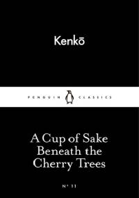 A Cup of Sake Beneath the Cherry Trees - Yoshida Kenkō
