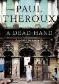 A Dead Hand. A Crime in Calcuta - Paul Theroux