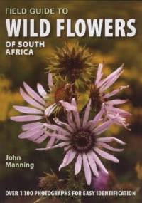 A Field Guide to Wild Flowers of South Africa - John Manning